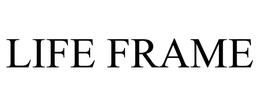 LIFE FRAME