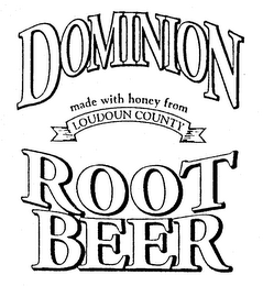 DOMINION ROOT BEER MADE WITH HONEY FROMLOUDOUN COUNTY