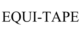 EQUI-TAPE