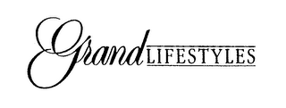 GRAND LIFESTYLES