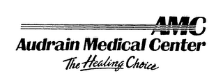 AMC AUDRAIN MEDICAL CENTER THE HEALING CHOICE