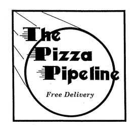 THE PIZZA PIPELINE FREE DELIVERY