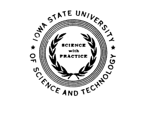 IOWA STATE UNIVERSITY OF SCIENCE AND TECHNOLOGY SCIENCE WITH PRACTICE