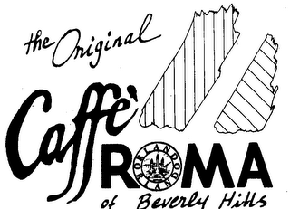 THE ORIGINAL CAFFE' ROMA ORLANDO OF BEVERLY HILLS