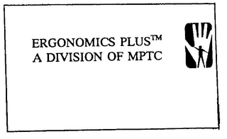 ERGONOMICS PLUS A DIVISION OF MPTC