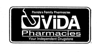 FLORIDA'S FAMILY PHARMACIES VIDA PHARMACIES YOUR INDEPENDENT DRUGSTORE