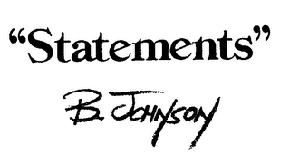 "STATEMENTS" B. JOHNSON