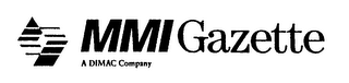 MMI GAZETTE A DIMAC COMPANY