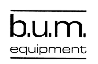 B.U.M. EQUIPMENT