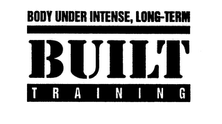 BUILT BODY UNDER INTENSE, LONG-TERM TRAINING