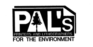 PAL'S PRINTERS AND LITHOGRAPHERS FOR THE ENVIRONMENT