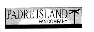 PADRE ISLAND FAN COMPANY