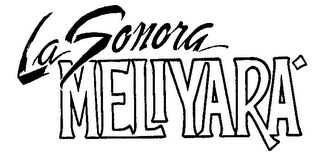 LA SONORA MELIYARA