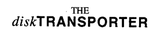 THE DISK TRANSPORTER