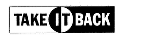 TAKE IT BACK