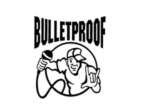 BULLETPROOF