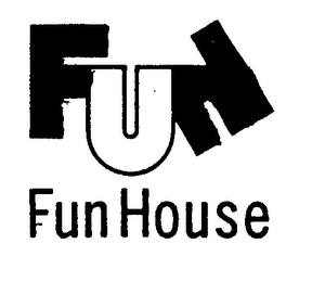 FUN FUN HOUSE