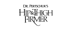 DR. PERTSCHUK'S HIP & THIGH FIRMER