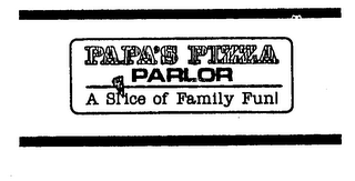 PAPA'S PIZZA PARLOR A SLICE OF FAMILY FUN