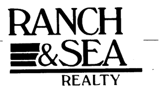 RANCH & SEA REALTY