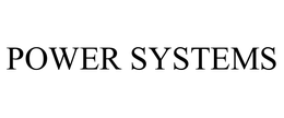 POWER SYSTEMS (PS), LLC