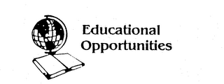 EDUCATIONAL OPPORTUNITIES