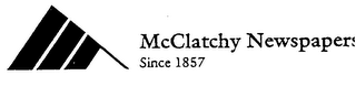 MCCLATCHY NEWSPAPERS SINCE 1857