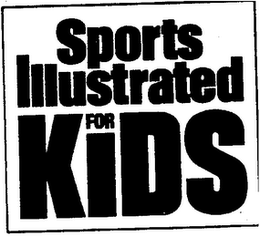 SPORTS ILLUSTRATED FOR KIDS