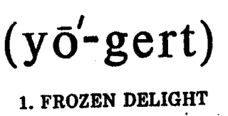 (YO'-GERT) 1. FROZEN DELIGHT