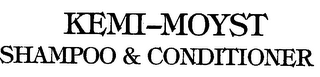 KEMI-MOYST SHAMPOO & CONDITIONER