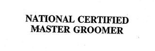 NATIONAL CERTIFIED MASTER GROOMER