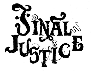 FINAL JUSTICE