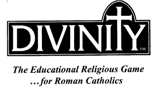 DIVINITY THE EDUCATIONAL RELIGIOUS GAME ...FOR ROMAN CATHOLICS