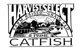 HARVEST SELECT FARM RAISED GRAIN FED PRIME CATFISH