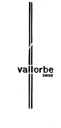 VALLORBE SWISS