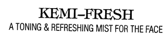 KEMI-FRESH A TONING & REFRESHING MIST FOR THE FACE