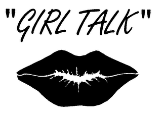 "GIRL TALK"