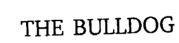 THE BULLDOG