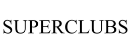 SUPERCLUBS