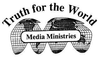 TRUTH FOR THE WORLD MEDIA MINISTRIES