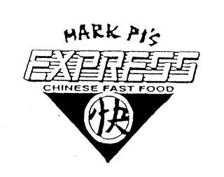 MARK PI'S EXPRESS CHINESE FAST FOOD