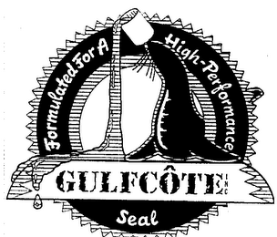 GULFCOTE FORMULATED FOR A HIGH-PERFORMANCE SEAL