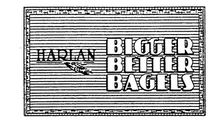 HARLAN BIGGER BETTER BAGELS