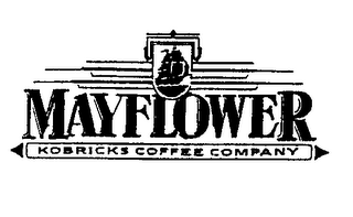 MAYFLOWER KOBRICKS COFFEE COMPANY