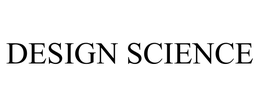 DESIGN SCIENCE