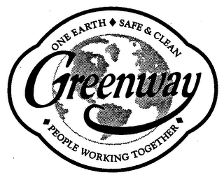 GREENWAY ONE EARTH SAFE & CLEAN PEOPLE WORKING TOGETHER