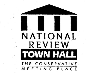 NATIONAL REVIEW TOWN HALL THE CONSERVATIVE MEETING PLACE