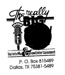 THE REALLY BIG SHOW VARIETY MUSIC & SHOW ENTERTAINMENT