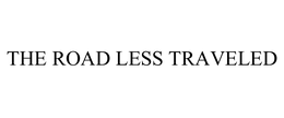 THE ROAD LESS TRAVELED LLC