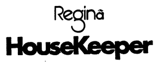 REGINA HOUSEKEEPER